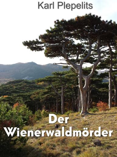 Portada del libro «Der Wienerwaldmörder», de Karl Plepelits