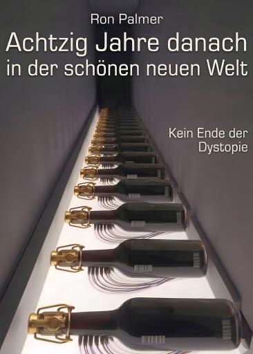 Portada del libro «80 Jahre danach in der schönen neuen Welt», de Ron Palmer