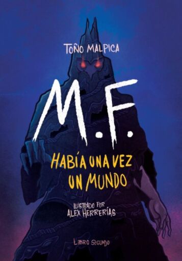 M. F. Había una vez un mundo. Libro segundo (novela completa)