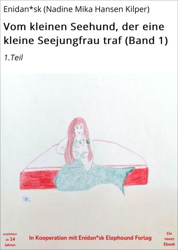 Vom kleinen Seehund, der eine kleine Seejungfrau traf (Band 1)