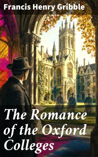 The Romance of the Oxford Colleges