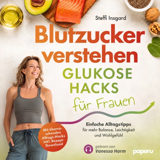 Portada del audiolibro «Blutzucker verstehen: Glukose-Hacks für Frauen», de Steffi Insgard