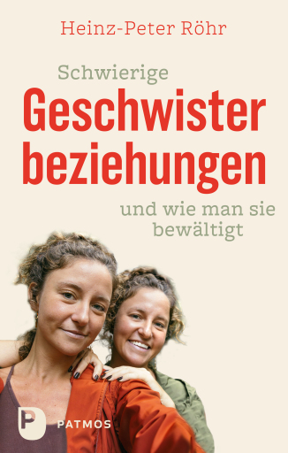 Portada del libro «Schwierige Geschwisterbeziehungen und wie man sie bewältigt», de Heinz-Peter Röhr