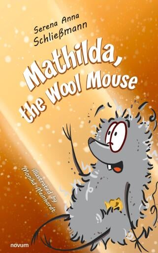 Portada del libro «Mathilda, the Wool Mouse», de Serena Anna Schließmann