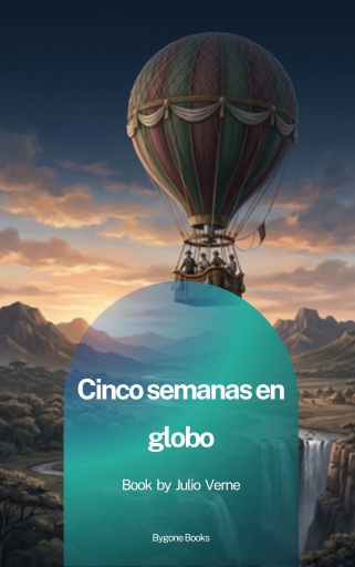 Portada del libro «Cinco semanas en globo», de Verne Julio
