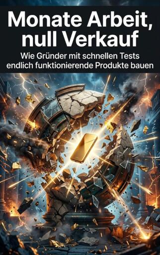 Portada del libro «Monate Arbeit, null Verkauf», de Luisa Weiß
