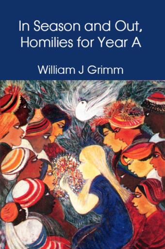 Portada del libro «In Season and Out, Homilies for Year A», de William Grimm