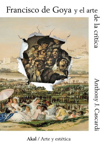 Portada del libro «Francisco de Goya y el arte de la crítica», de Anthony J. Cascardi