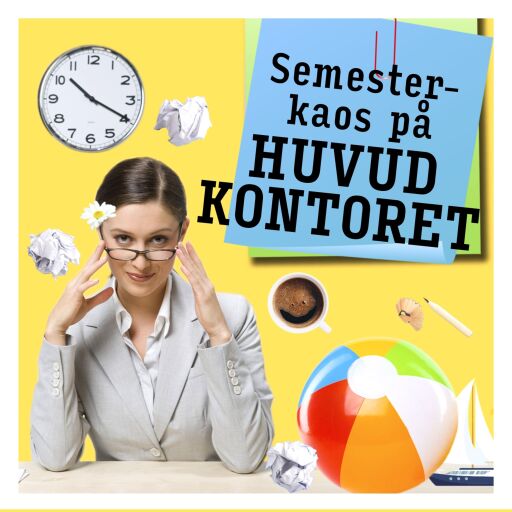 Semesterkaos på huvudkontoret