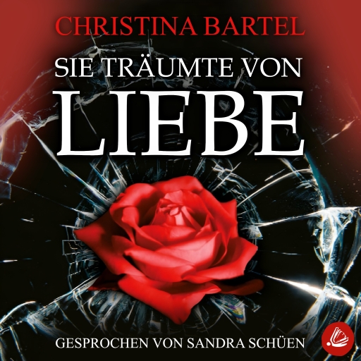 Portada del audiolibro «Sie träumte von Liebe», de Christina Bartel