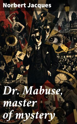 Portada del libro «Dr. Mabuse, master of mystery», de Norbert Jacques