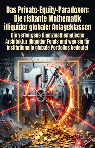 Portada del libro «Das Private-Equity-Paradoxon: Die riskante Mathematik illiquider globaler Anlageklassen», de Enver Hiller