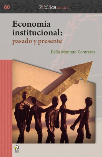 Portada del libro «Economía institucional: pasado y presente», de Delia Montero Contreras