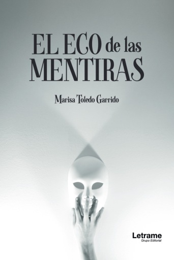 Portada del libro «El eco de las mentiras», de Marisa Toledo Garrido