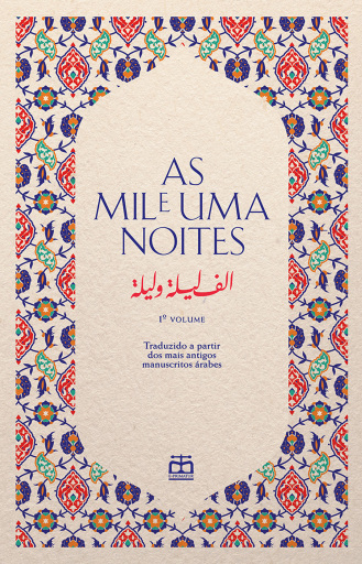 As Mil e Uma Noites, Vol. I (traduzidas dos mais antigos manuscritos árabes)