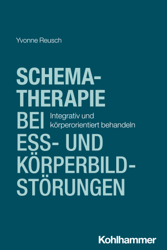 Portada del libro «Schematherapie bei Ess- und Körperbildstörungen», de Yvonne Reusch