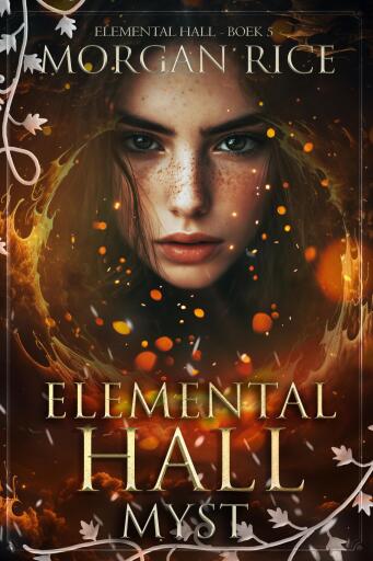 Portada del libro «Elemental Hall: Myst (Elemental Hall—Boek Vijf)», de Morgan Rice