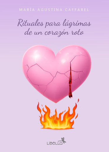 Portada del libro «Rituales para lágrimas de un corazón roto», de María Agustina Caffarel
