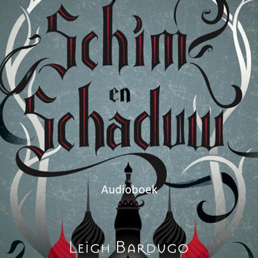 Portada del audiolibro «Schim en schaduw», de Leigh Bardugo
