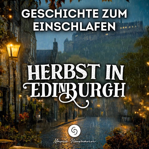 Portada del audiolibro «Geschichte zum Einschlafen: Herbst in Edinburgh», de Marco Neumann