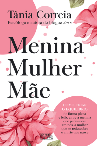 Menina, Mulher e Mãe