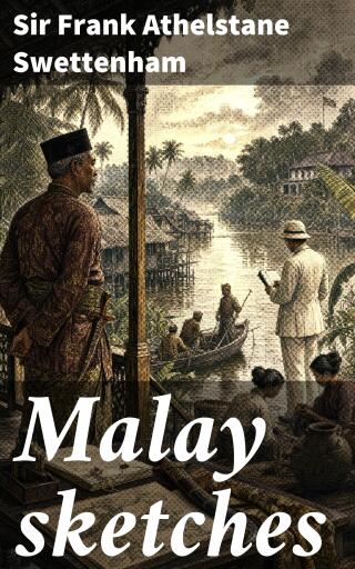 Malay sketches