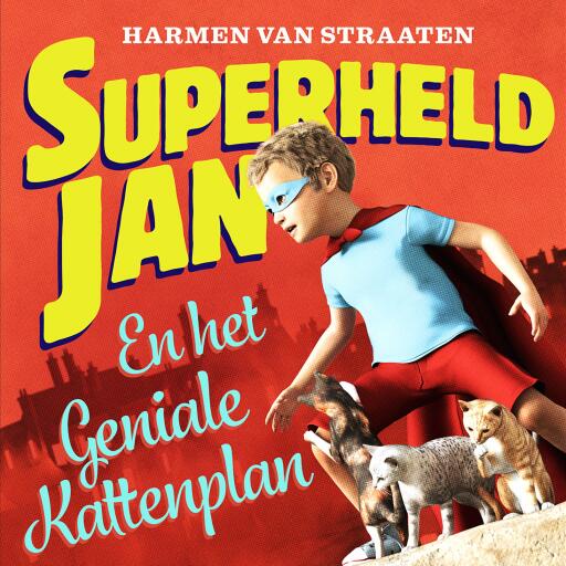 Portada del audiolibro «Superheld Jan en het geniale kattenplan», de Harmen van Straaten