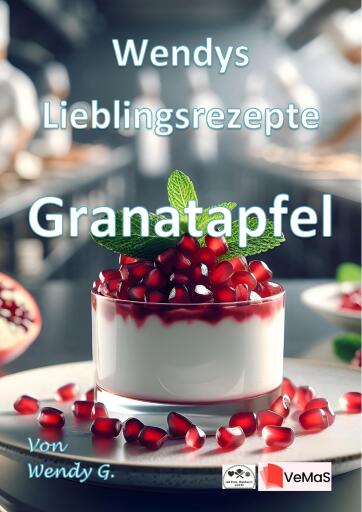 Portada del libro «Wendys Lieblingsrezepte - Granatapfel», de Wendy G.