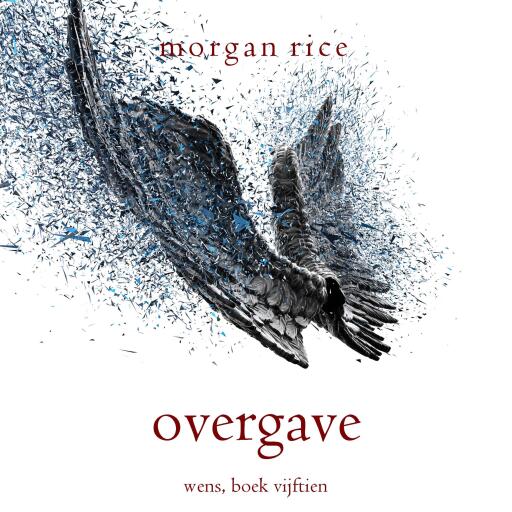 Portada del audiolibro «Overgave (Wens, Boek Vijftien)», de Morgan Rice