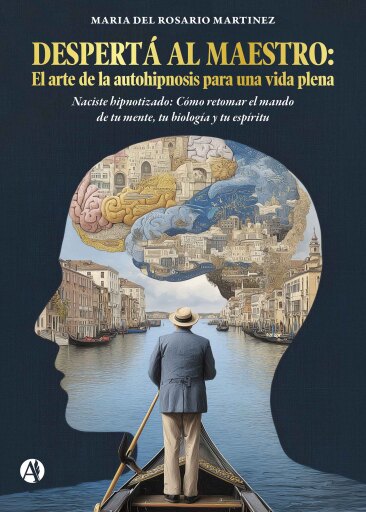 Portada del libro «Despertá al maestro: El arte de la autohipnosis para una vida plena», de María del Rosario Martínez