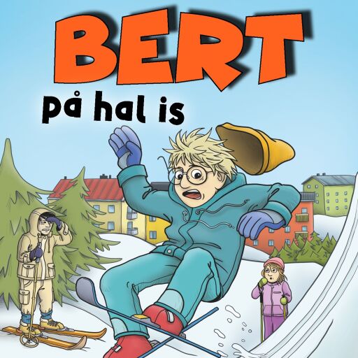 Portada del libro «Bert på hal is», de Sören Olsson, Anders Jacobsson