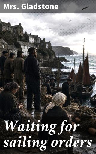 Waiting for sailing orders
