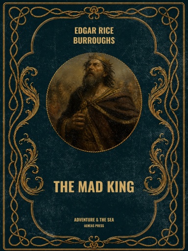 Portada del libro «The Mad King», de Edgar Rice Burroughs