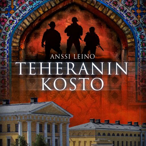 Portada del libro «Teheranin kosto», de Anssi Leino