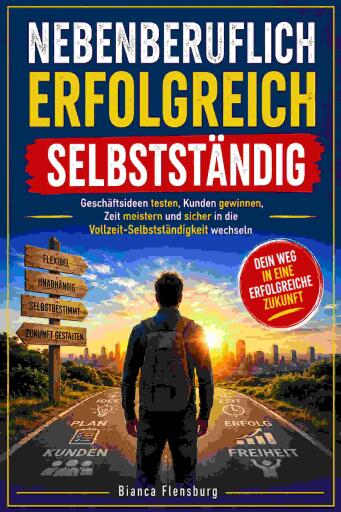 Portada del libro «Nebenberuflich erfolgreich selbstständig», de Bianca Flensburg