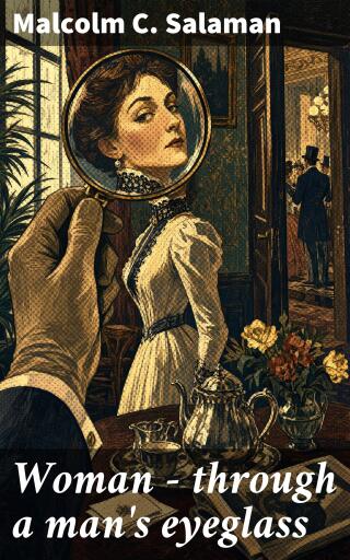 Portada del libro «Woman - through a man's eyeglass», de Malcolm C. Salaman