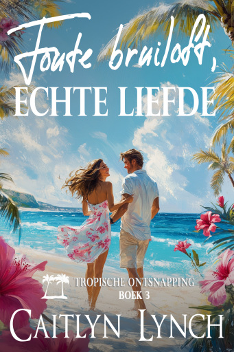 Portada del libro «Foute bruiloft, echte liefde», de Caitlyn Lynch