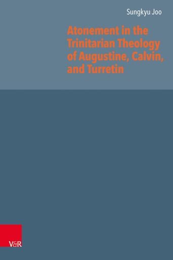 Portada del libro «Atonement in the Trinitarian Theology of Augustine, Calvin, and Turretin», de Sungkyu Joo