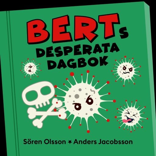 Portada del audiolibro «Berts desperata dagbok», de Sören Olsson, Anders Jacobsson