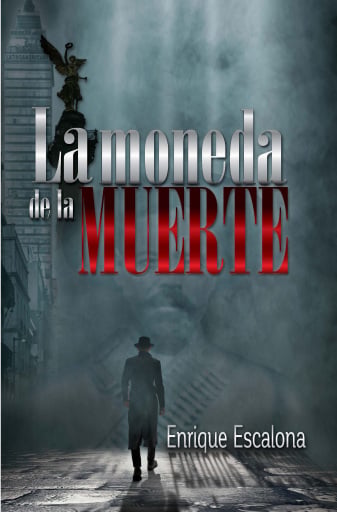 Portada del libro «La moneda de la muerte», de Enrique Escalona