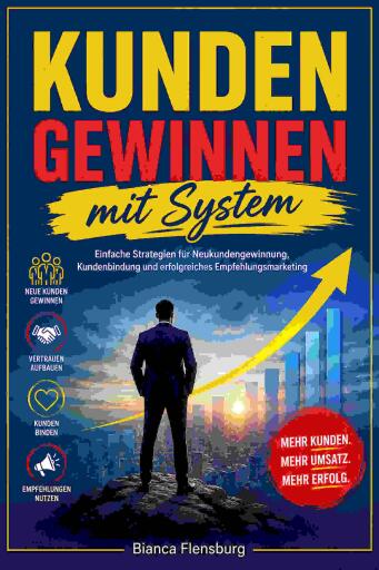 Portada del libro «Kunden gewinnen mit System», de Bianca Flensburg