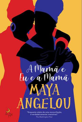 Portada del libro «A Mamã e Eu e a Mamã», de Maya Angelou