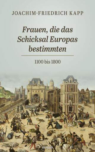 Portada del libro «Frauen, die das Schicksal Europas bestimmten», de Joachim-Friedrich Kapp
