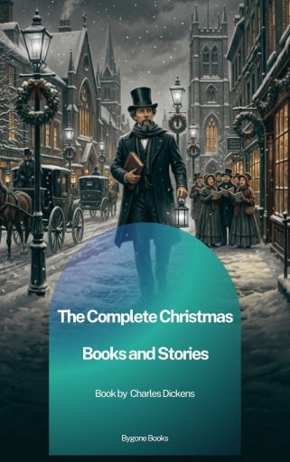 Portada del libro «The Complete Christmas Books and Stories», de Charles Dickens