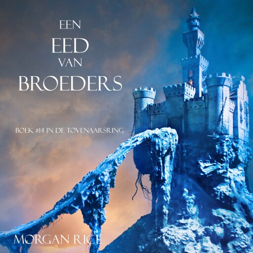 Portada del audiolibro «Een Eed Van Broeders (Boek #14 In De Tovenaarsring)», de Morgan Rice