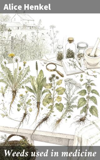 Weeds used in medicine