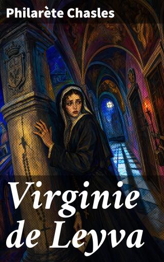 Portada del libro «Virginie de Leyva», de Philarète Chasles