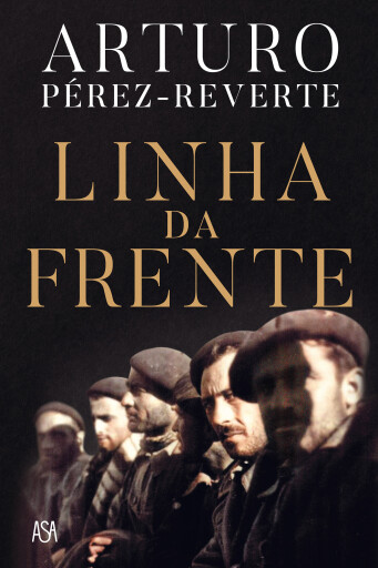Portada del libro «Linha da Frente», de Arturo Pérez-Reverte