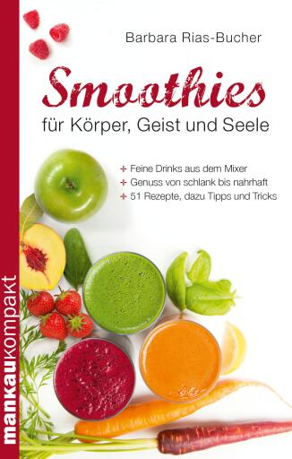 Portada del libro «Smoothies für Körper, Geist und Seele», de Dr. Barbara Rias-Bucher