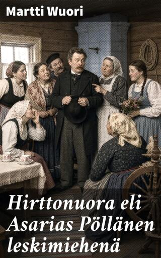 Hirttonuora eli Asarias Pöllänen leskimiehenä